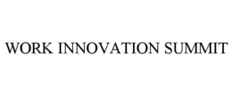 WORK INNOVATION SUMMIT trademark