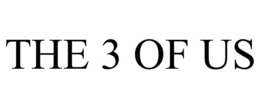 THE 3 OF US trademark