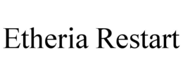 ETHERIA RESTART trademark