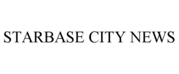 STARBASE CITY NEWS trademark