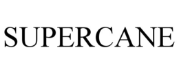 SUPERCANE trademark