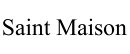 SAINT MAISON trademark