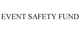 EVENT SAFETY FUND trademark