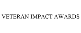 VETERAN IMPACT AWARDS trademark