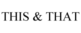 THIS & THAT trademark