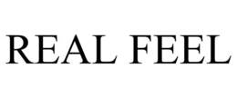 REAL FEEL trademark