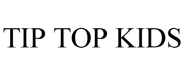 TIP TOP KIDS trademark