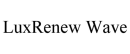LUXRENEW WAVE trademark