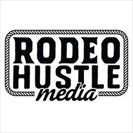 RODEO HUSTLE MEDIA trademark