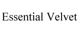 ESSENTIAL VELVET trademark