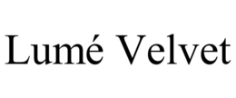 LUMÉ VELVET trademark