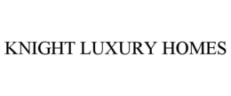 KNIGHT LUXURY HOMES trademark