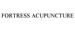 FORTRESS ACUPUNCTURE trademark