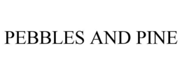 PEBBLES AND PINE trademark