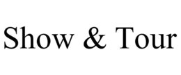 SHOW & TOUR trademark
