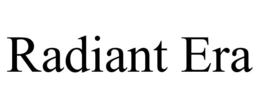 RADIANT ERA trademark