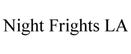 NIGHT FRIGHTS LA trademark