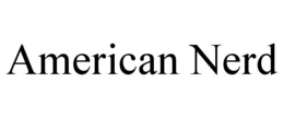 AMERICAN NERD trademark