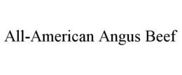 ALL-AMERICAN ANGUS BEEF trademark