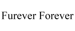 FUREVER FOREVER trademark
