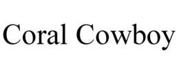 CORAL COWBOY trademark