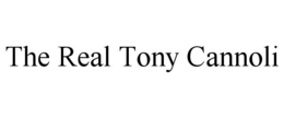 THE REAL TONY CANNOLI trademark