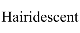 HAIRIDESCENT trademark