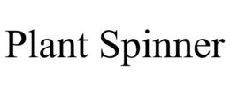 PLANT SPINNER trademark