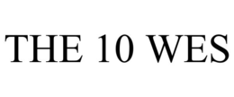 THE 10 WES trademark