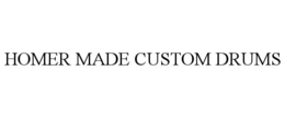 HOMER MADE CUSTOM DRUMS trademark