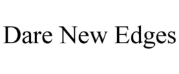 DARE NEW EDGES trademark