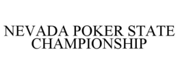 NEVADA POKER STATE CHAMPIONSHIP trademark