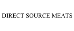DIRECT SOURCE MEATS trademark