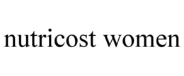 NUTRICOST WOMEN trademark
