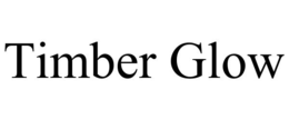 TIMBER GLOW trademark