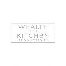WEALTH IN THE KITCHEN PRODUCTIONS trademark