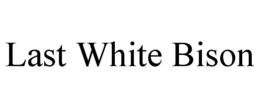 LAST WHITE BISON trademark