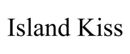ISLAND KISS trademark