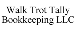 WALK TROT TALLY BOOKKEEPING LLC trademark