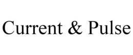 CURRENT & PULSE trademark