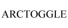 ARCTOGGLE trademark