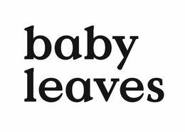 BABY LEAVES trademark