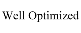 WELL OPTIMIZED trademark