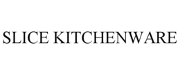 SLICE KITCHENWARE trademark