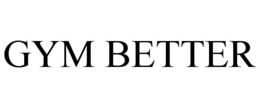 GYM BETTER trademark