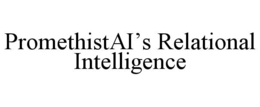 PROMETHISTAI’S RELATIONAL INTELLIGENCE trademark