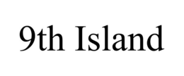 9TH ISLAND trademark
