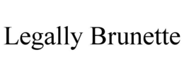 LEGALLY BRUNETTE trademark