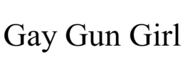 GAY GUN GIRL trademark