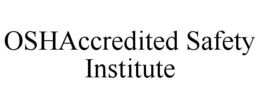 OSHACCREDITED SAFETY INSTITUTE trademark